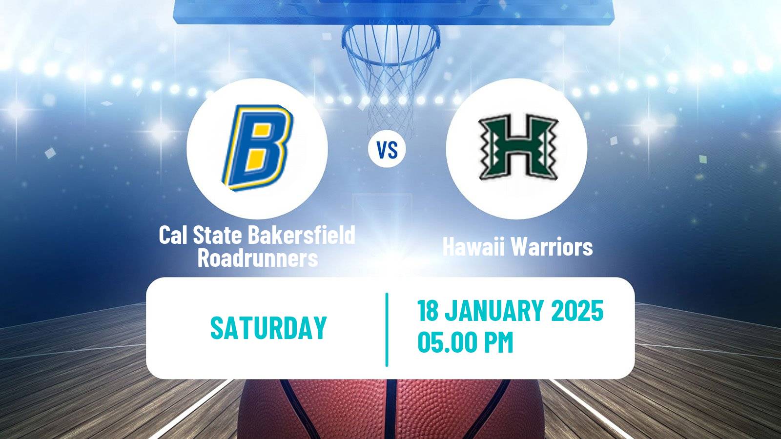 Basketball NCAA College Basketball Women Cal State Bakersfield Roadrunners - Hawaii Warriors