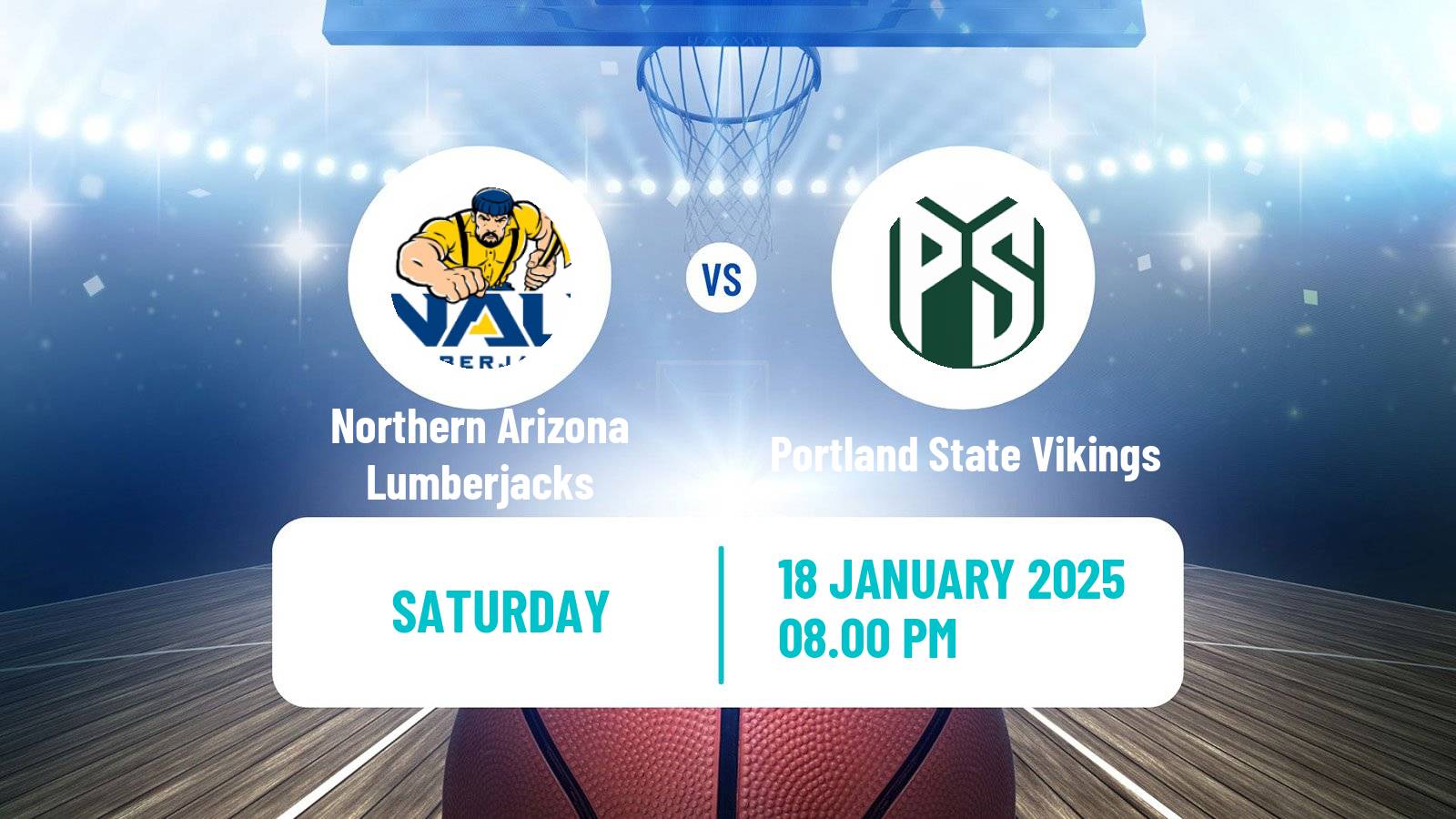 Basketball NCAA College Basketball Northern Arizona Lumberjacks - Portland State Vikings