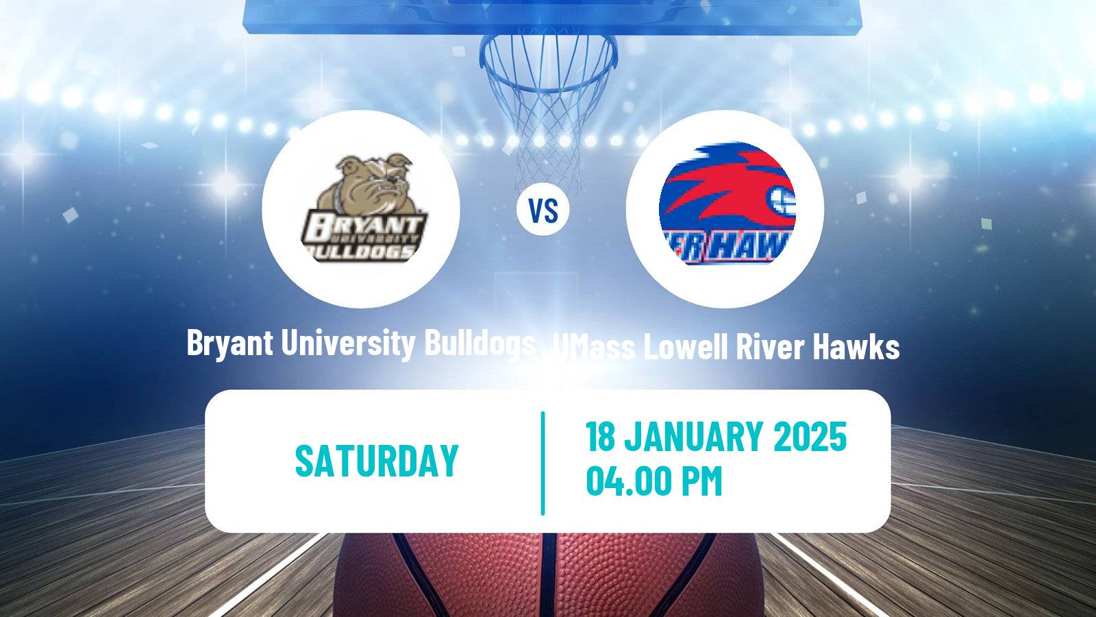 Basketball NCAA College Basketball Bryant University Bulldogs - UMass Lowell River Hawks