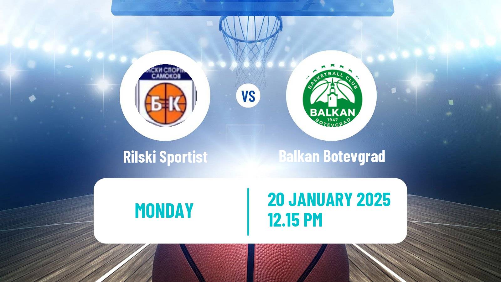 Basketball Bulgarian NBL Rilski Sportist - Balkan Botevgrad