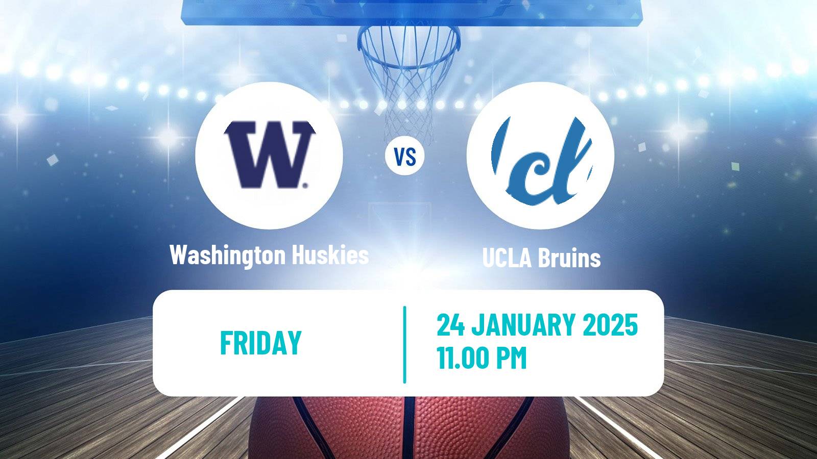 Basketball NCAA College Basketball Washington Huskies - UCLA Bruins