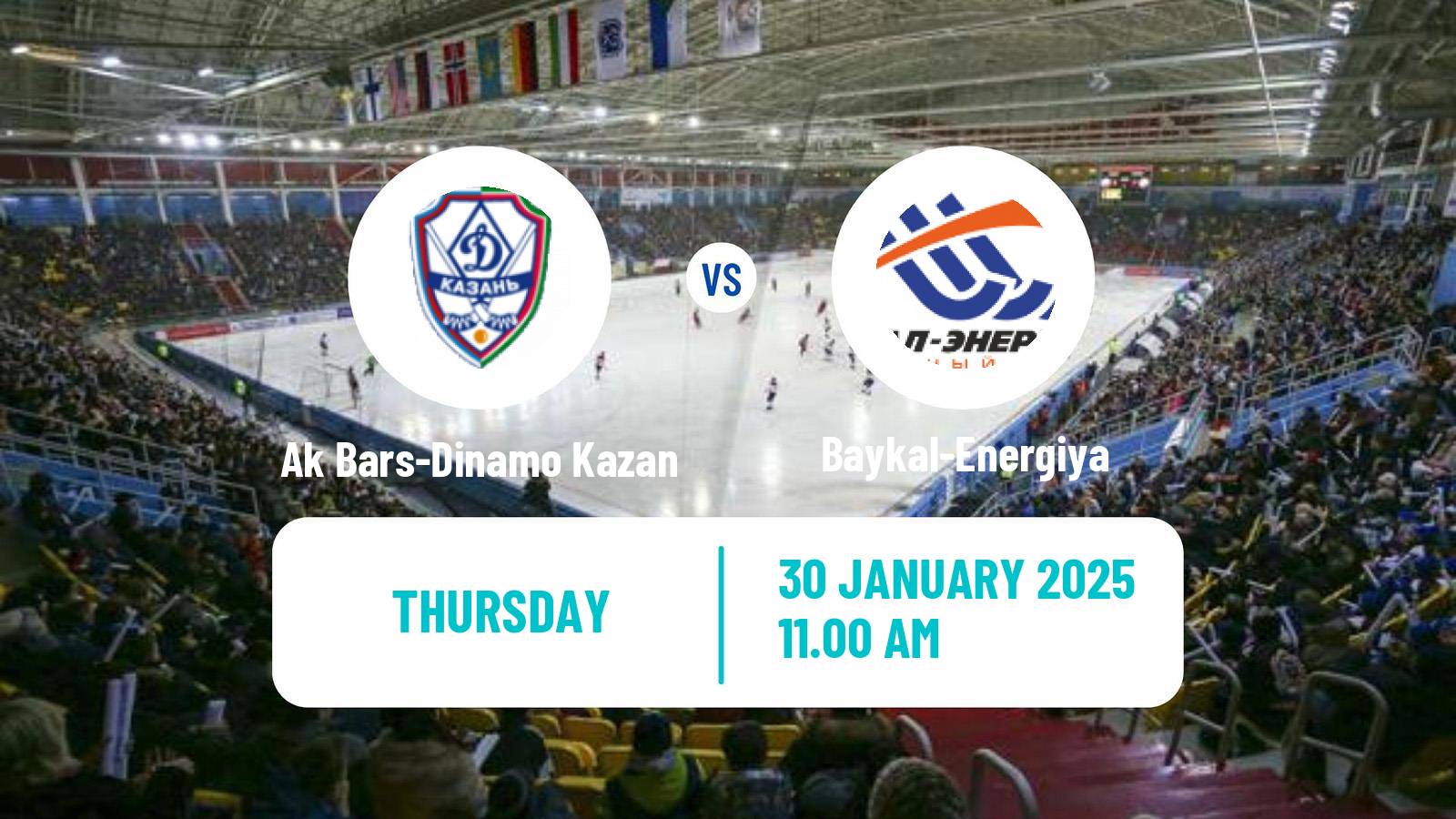 Bandy Russian Super League Bandy Ak Bars-Dinamo Kazan - Baykal-Energiya