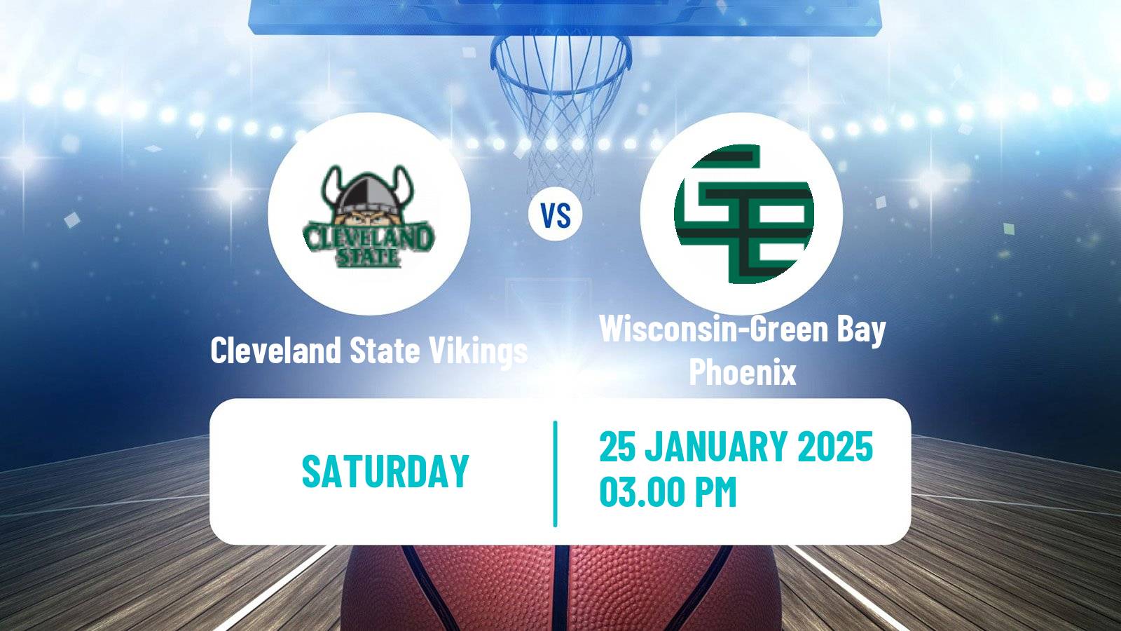 Basketball NCAA College Basketball Cleveland State Vikings - Wisconsin-Green Bay Phoenix