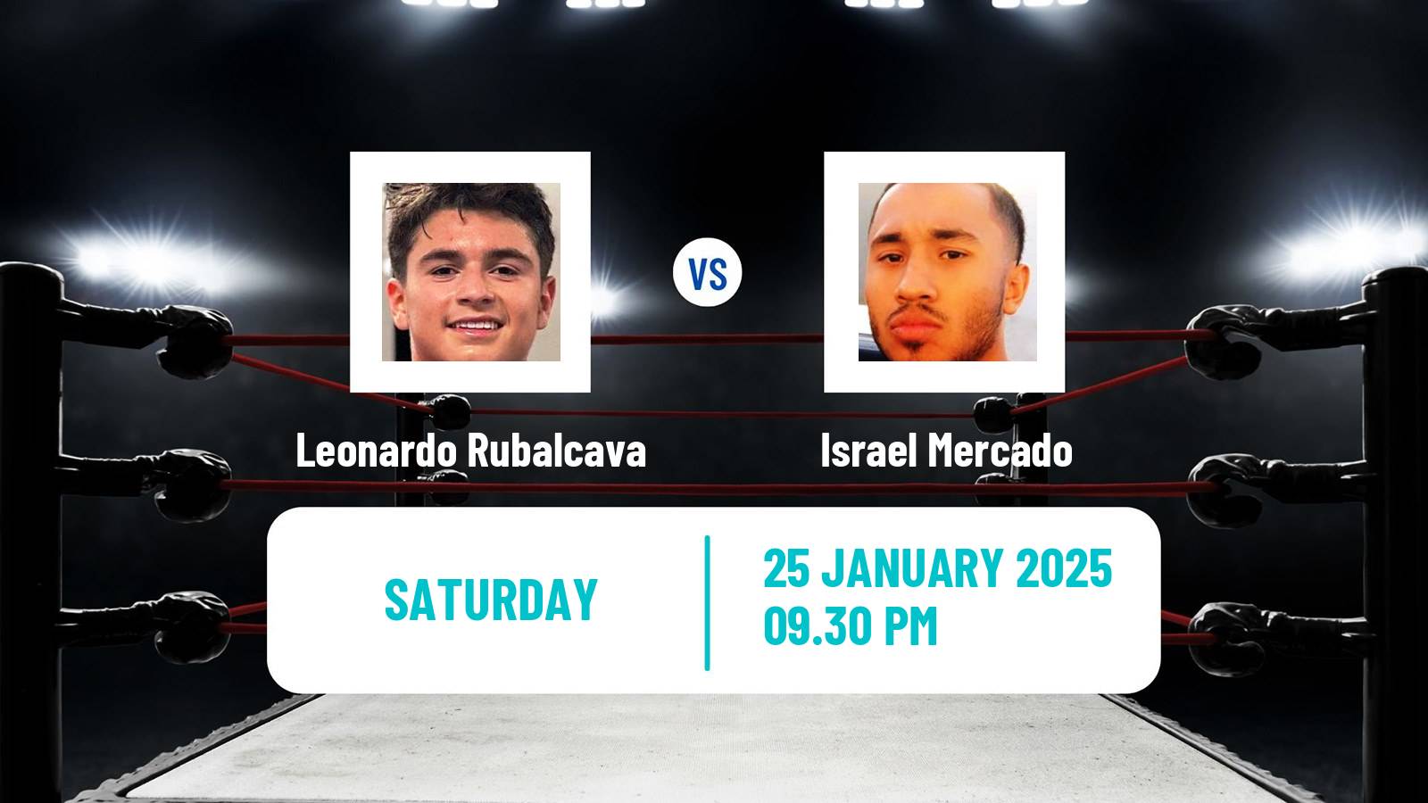 Boxing Super Lightweight Others Matches Men Leonardo Rubalcava - Israel Mercado