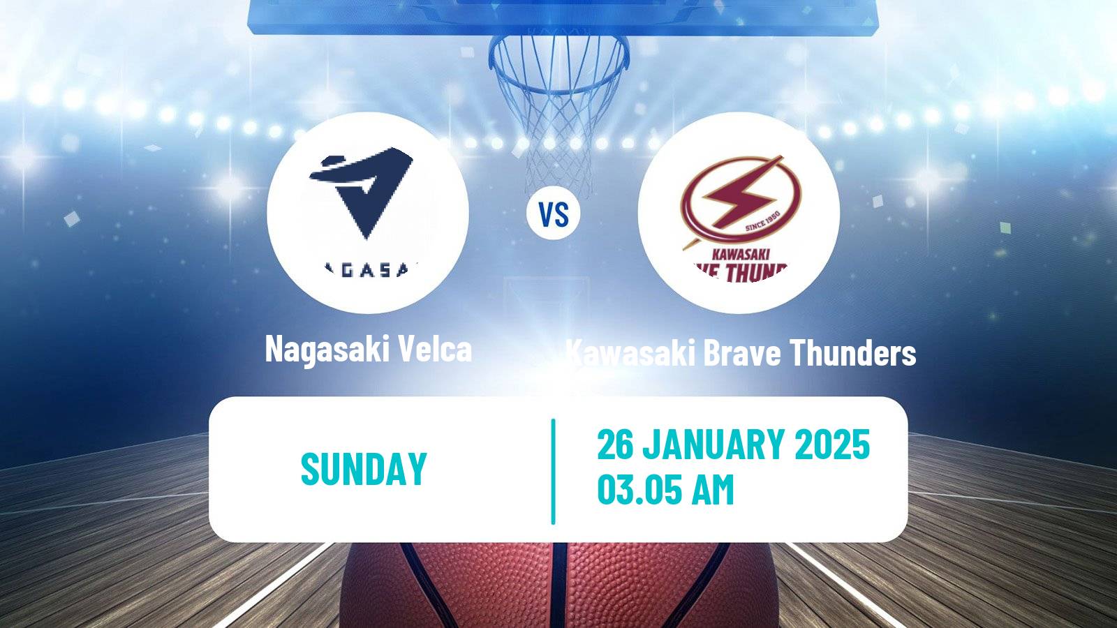 Basketball BJ League Nagasaki Velca - Kawasaki Brave Thunders