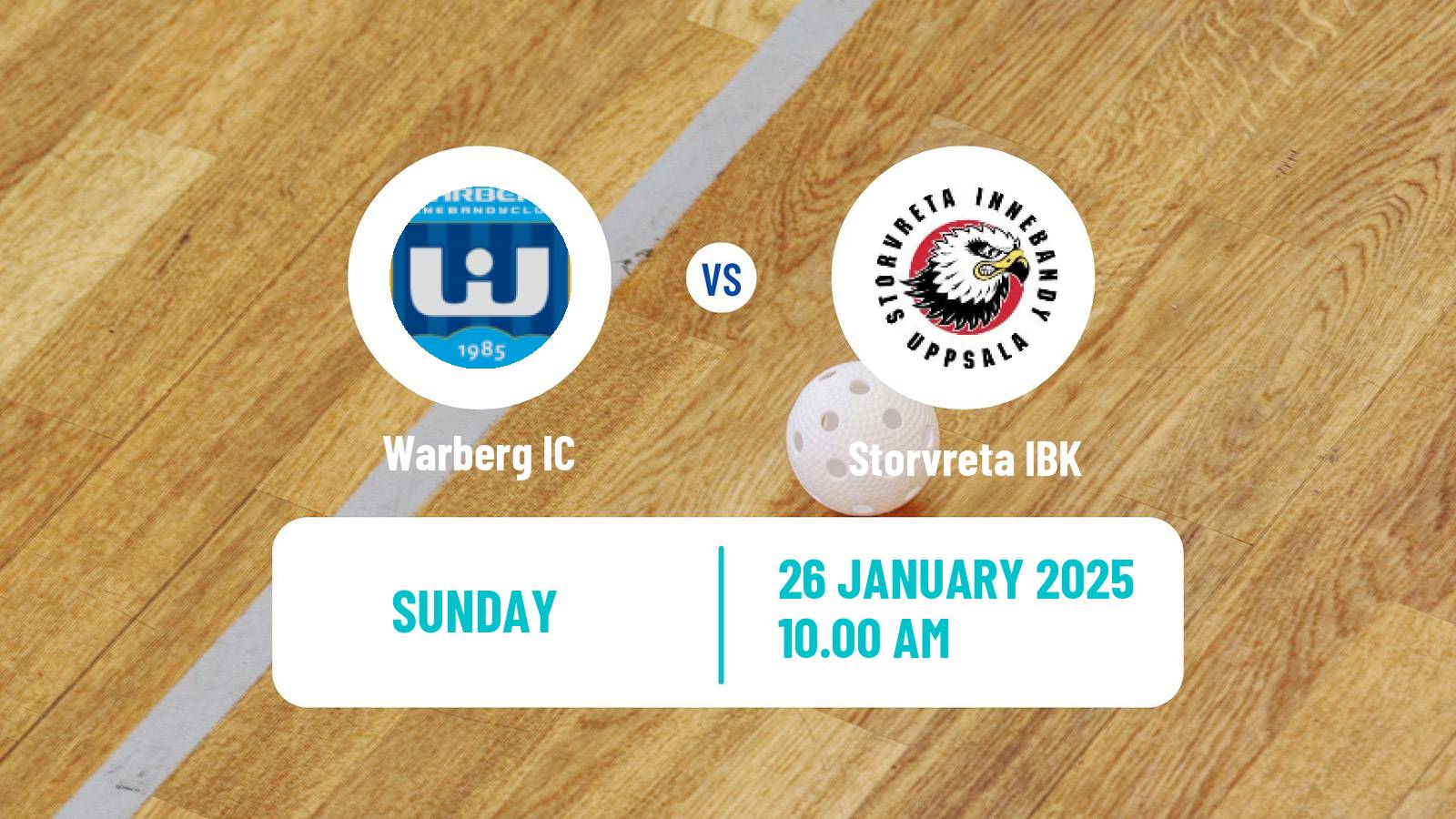 Floorball Swedish Superligan Floorball Warberg - Storvreta IBK