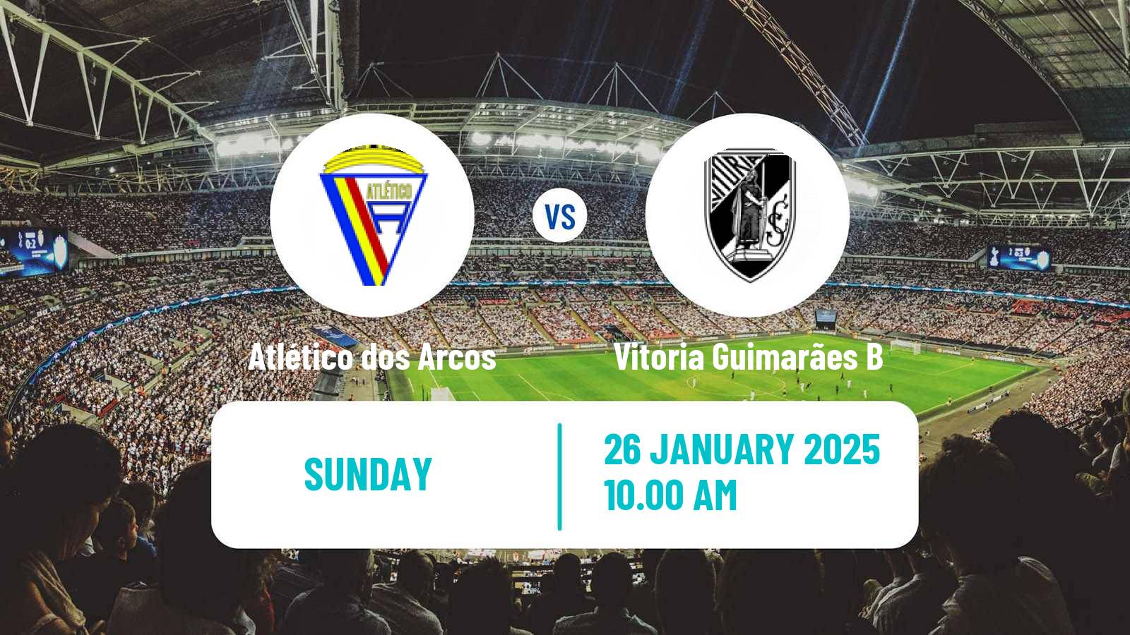 Soccer Campeonato de Portugal - Group A  Atlético dos Arcos - Vitoria Guimarães B