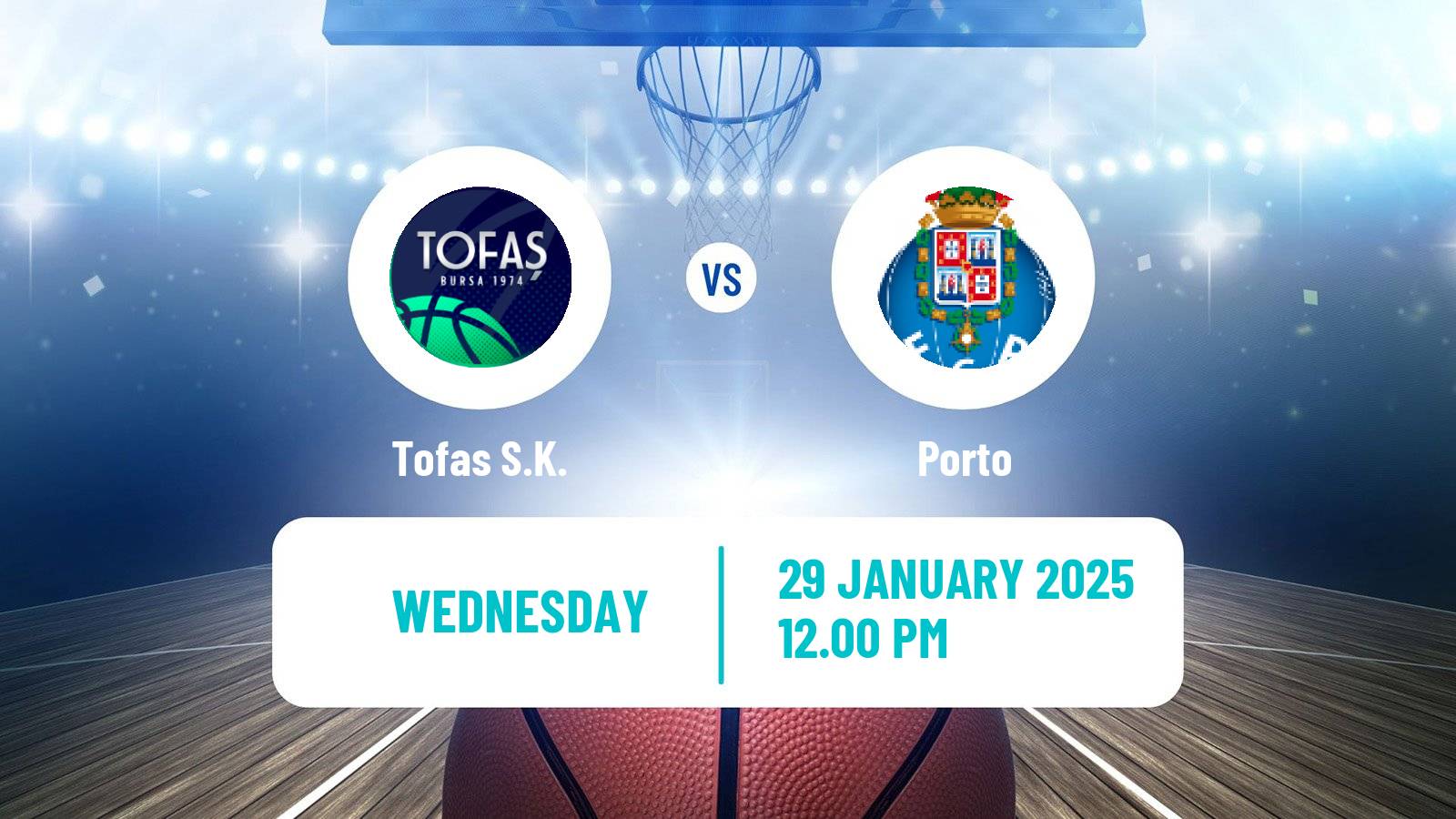 Basketball FIBA Europe Cup Tofaş - Porto