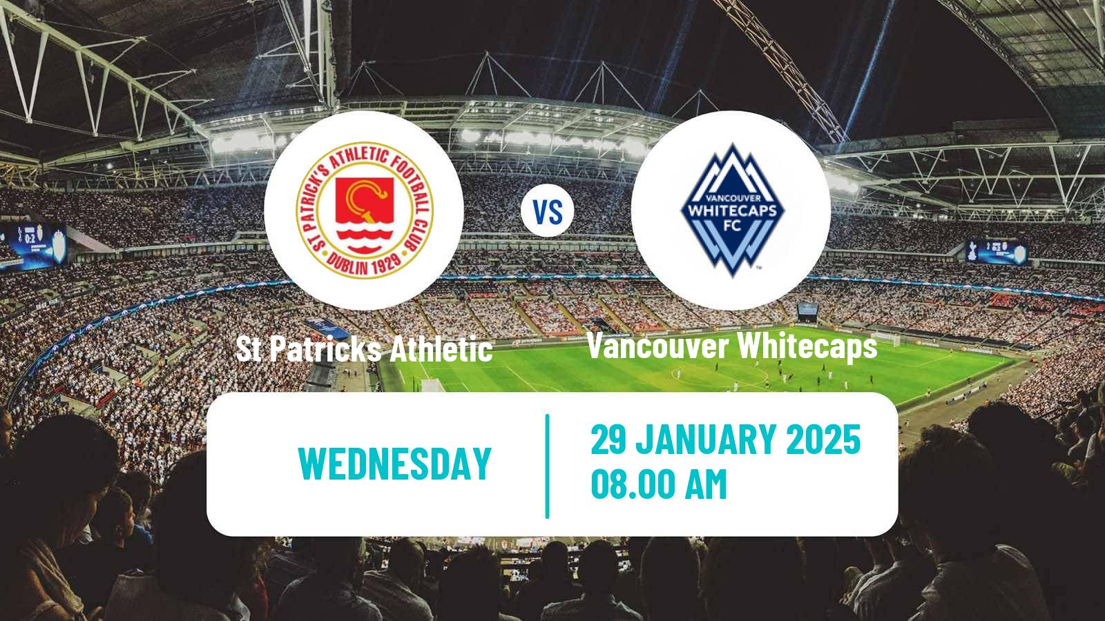 Soccer Club Friendly St Patricks Athletic - Vancouver Whitecaps