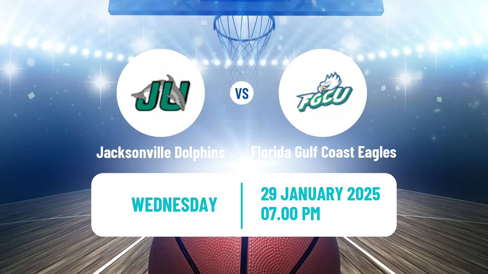 Basketball NCAA College Basketball Jacksonville Dolphins - Florida Gulf Coast Eagles