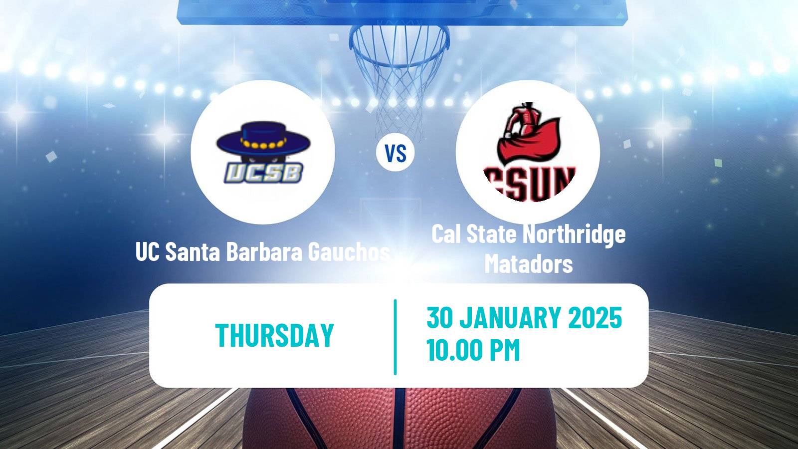 Basketball NCAA College Basketball UC Santa Barbara Gauchos - Cal State Northridge Matadors