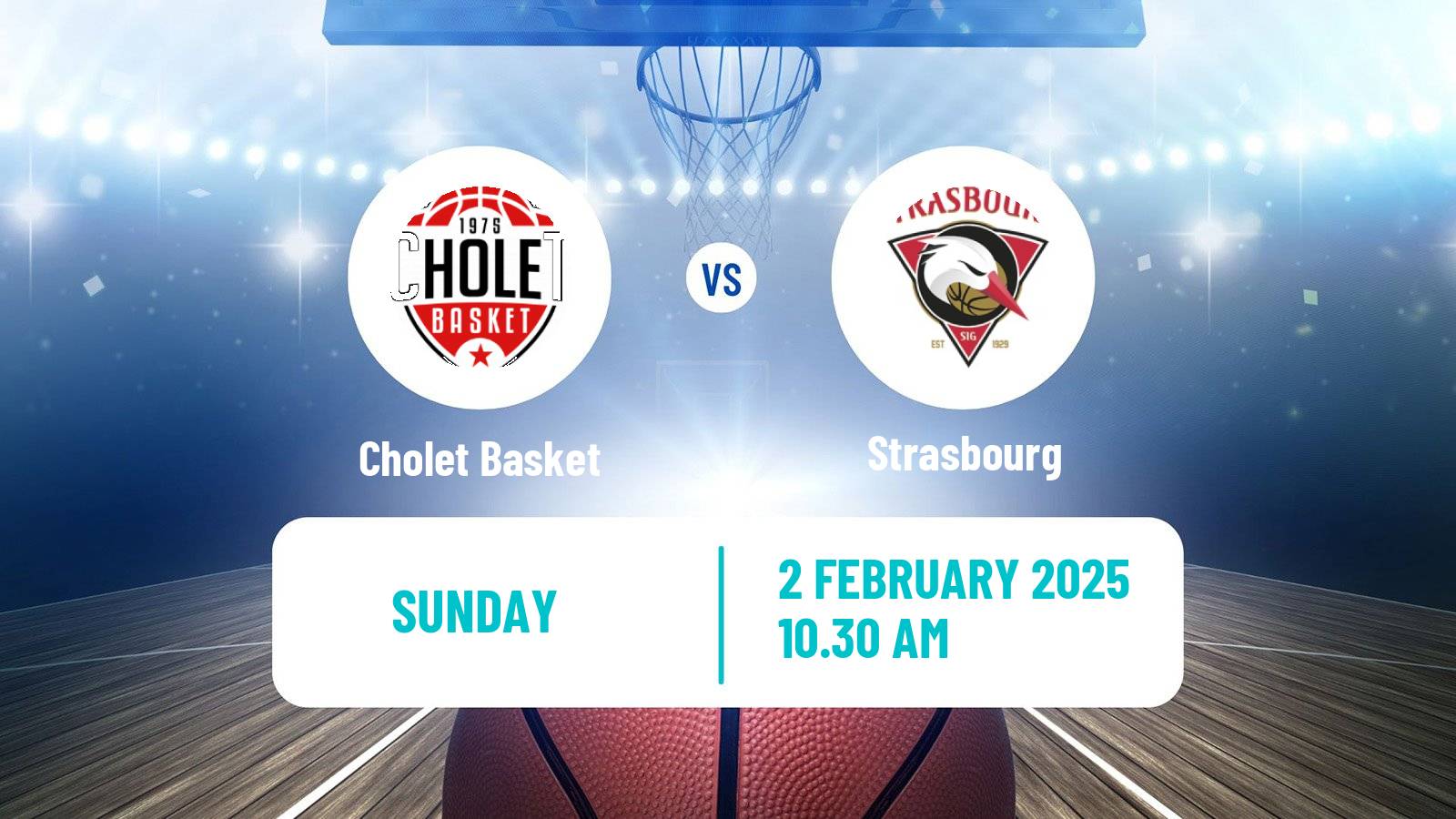 Basketball French LNB Cholet Basket - Strasbourg