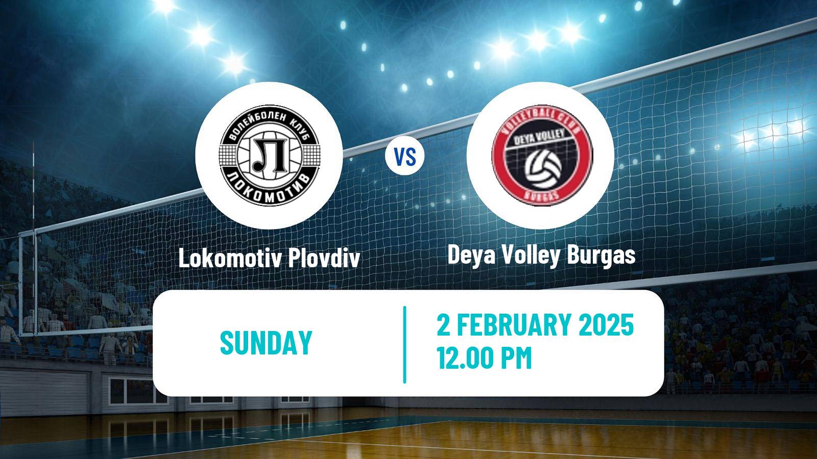 Volleyball Bulgarian SuperLiga Volleyball Lokomotiv Plovdiv - Deya Volley Burgas