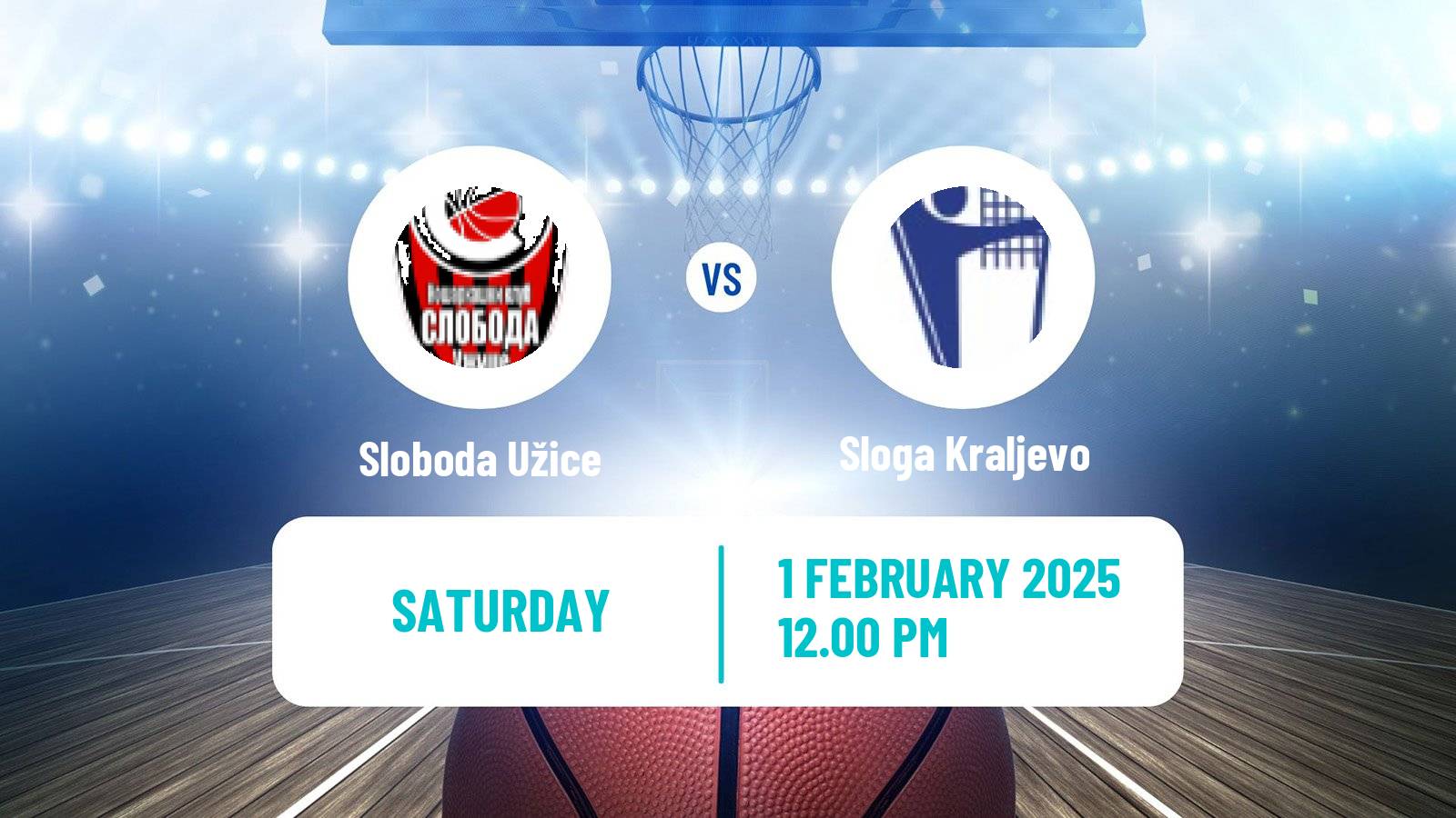 Basketball Serbian First League Basketball Sloboda Užice - Sloga Kraljevo