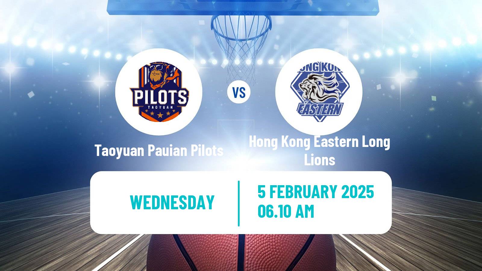 Basketball EASL Basketball Taoyuan Pauian Pilots - Hong Kong Eastern Long Lions