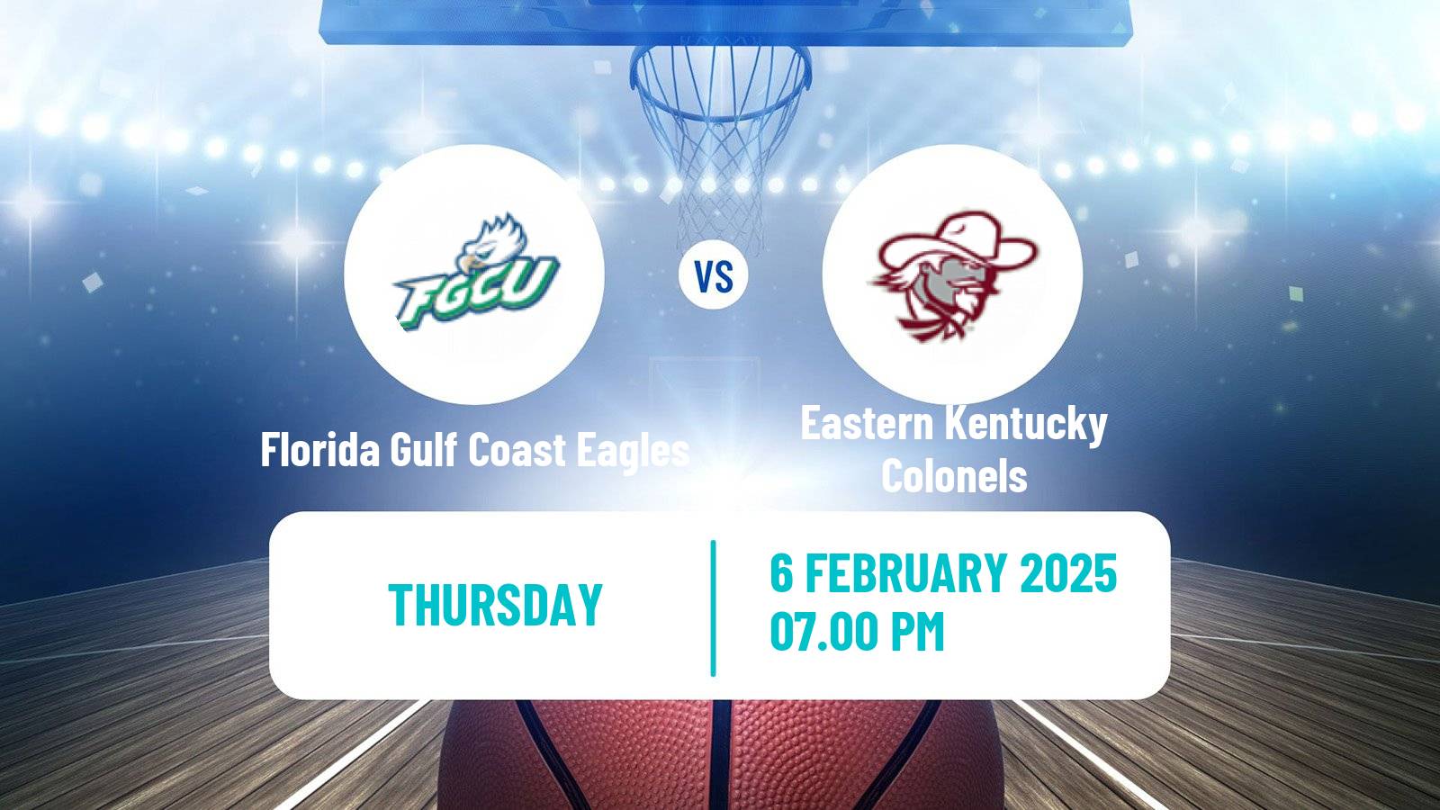 Basketball NCAA College Basketball Florida Gulf Coast Eagles - Eastern Kentucky Colonels