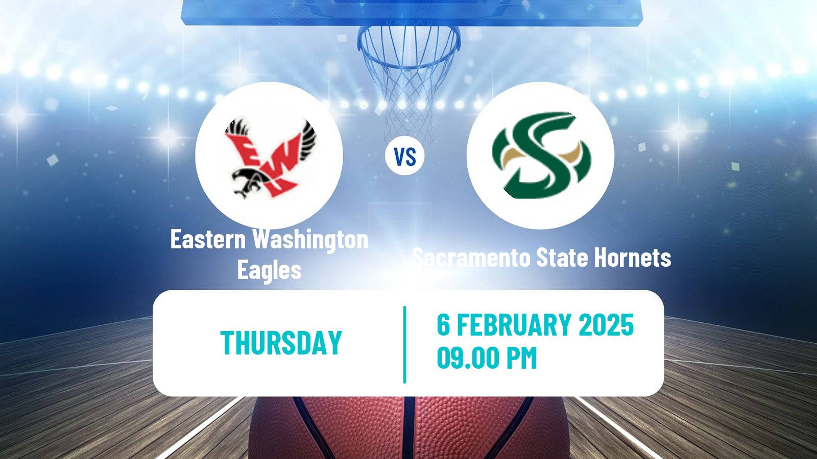 Basketball NCAA College Basketball Eastern Washington Eagles - Sacramento State Hornets