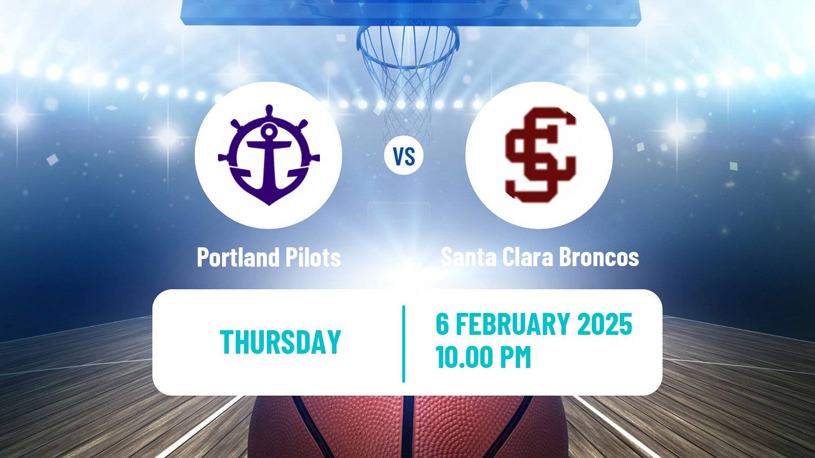 Basketball NCAA College Basketball Portland Pilots - Santa Clara Broncos