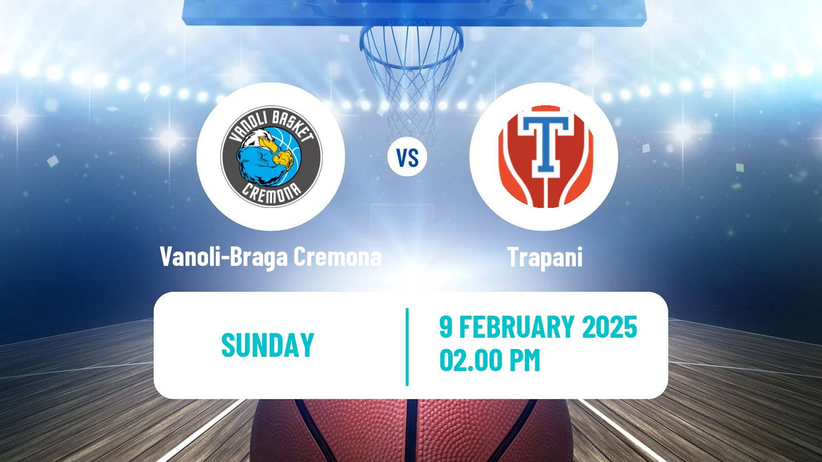 Basketball Italian Lega A Basketball Vanoli-Braga Cremona - Trapani