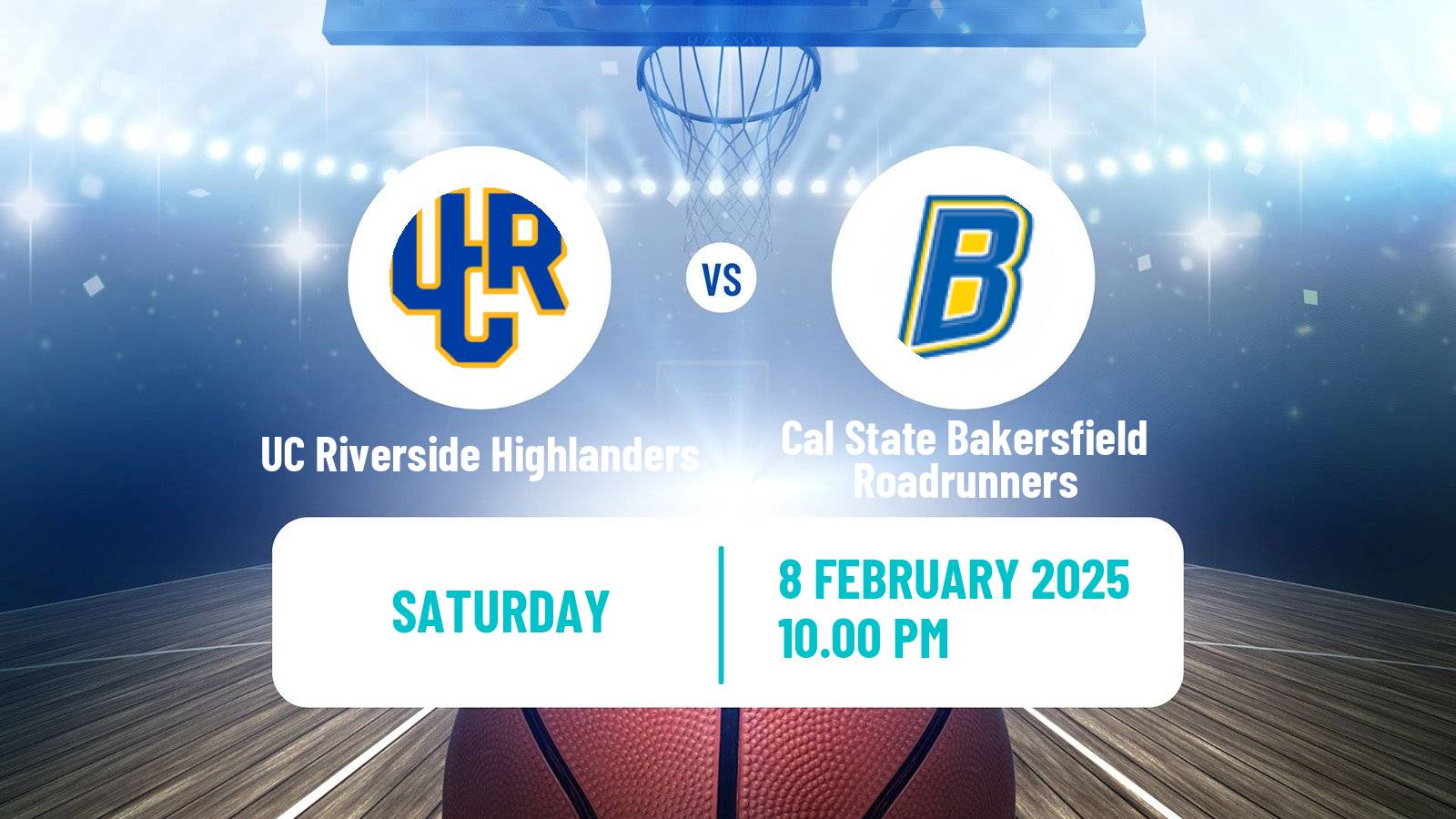 Basketball NCAA College Basketball UC Riverside Highlanders - Cal State Bakersfield Roadrunners