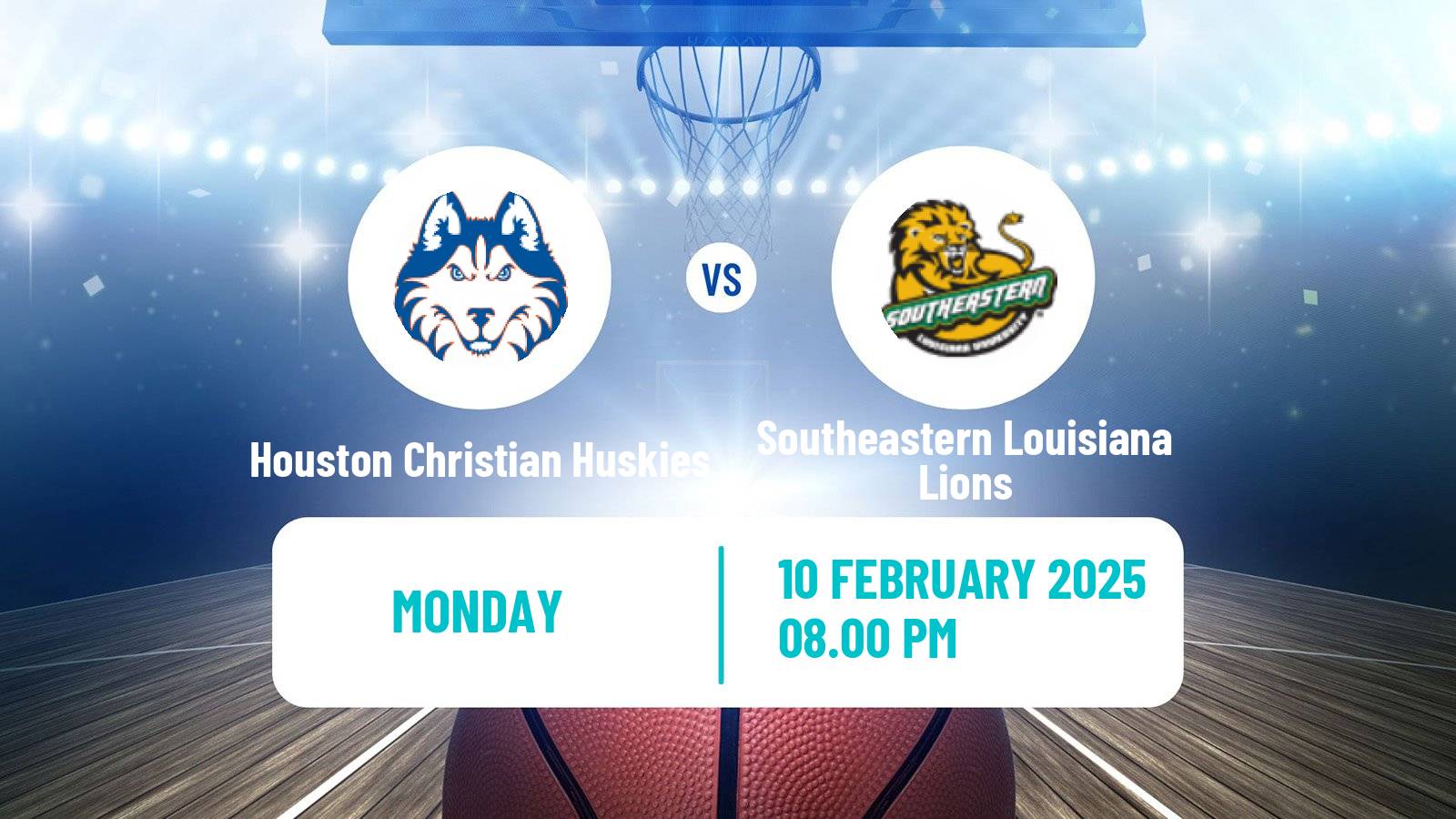 Basketball NCAA College Basketball Houston Christian Huskies - Southeastern Louisiana Lions