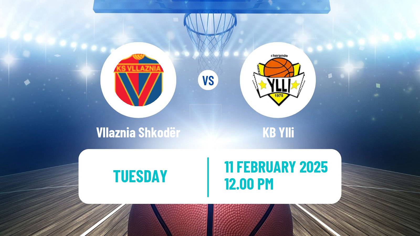 Basketball Liga Unike Basketball Vllaznia Shkodër - Ylli