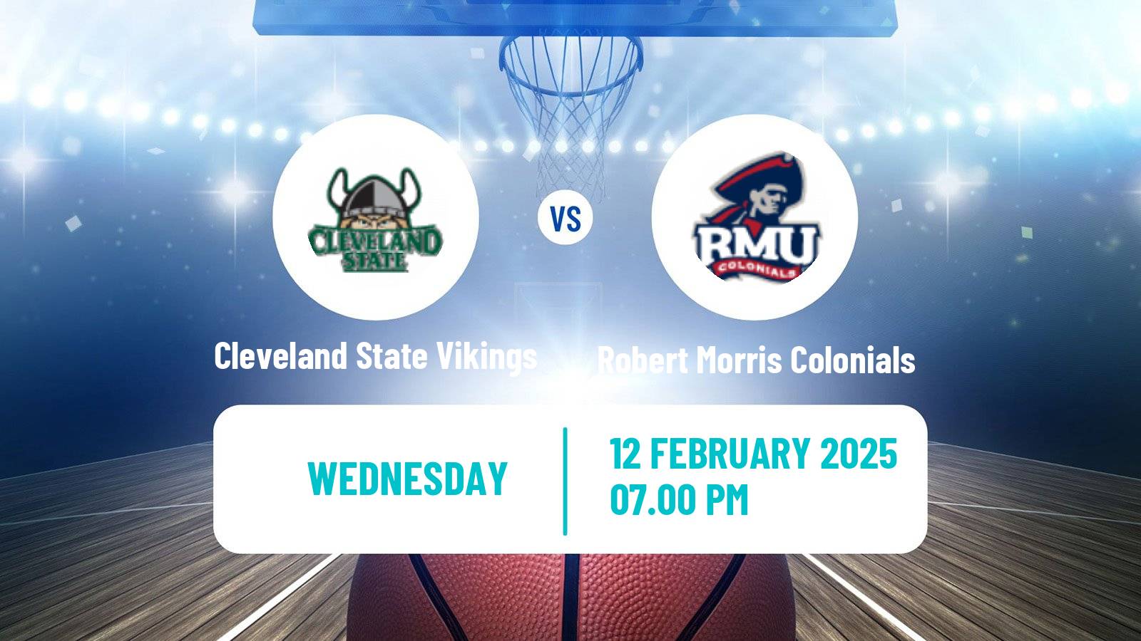 Basketball NCAA College Basketball Cleveland State Vikings - Robert Morris Colonials