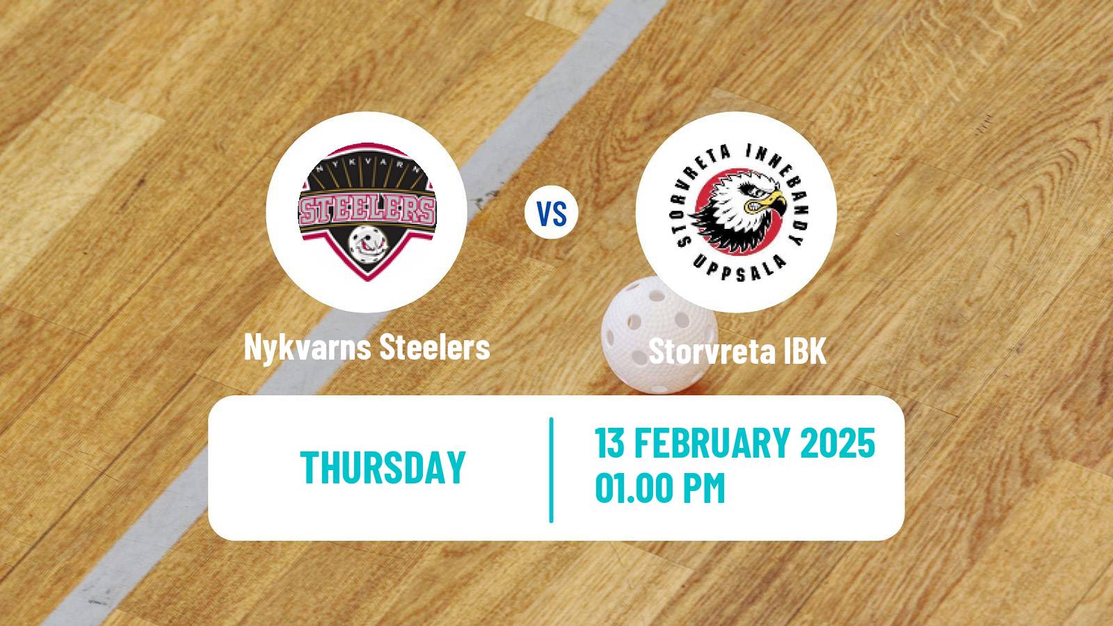 Floorball Swedish Superligan Floorball Nykvarns Steelers - Storvreta IBK