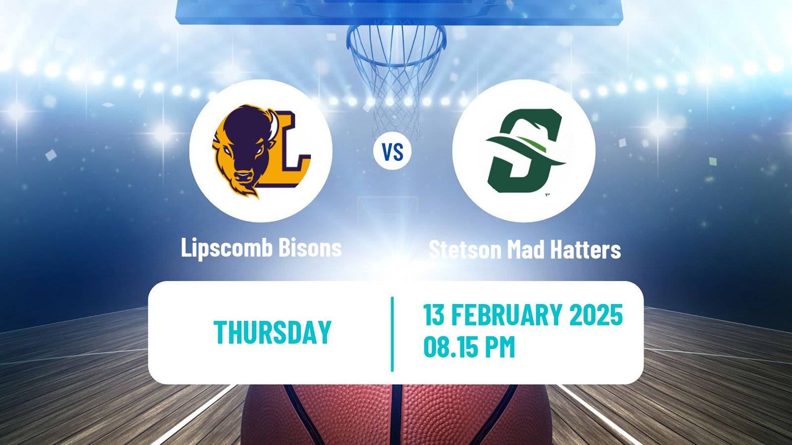 Basketball NCAA College Basketball Lipscomb Bisons - Stetson Mad Hatters