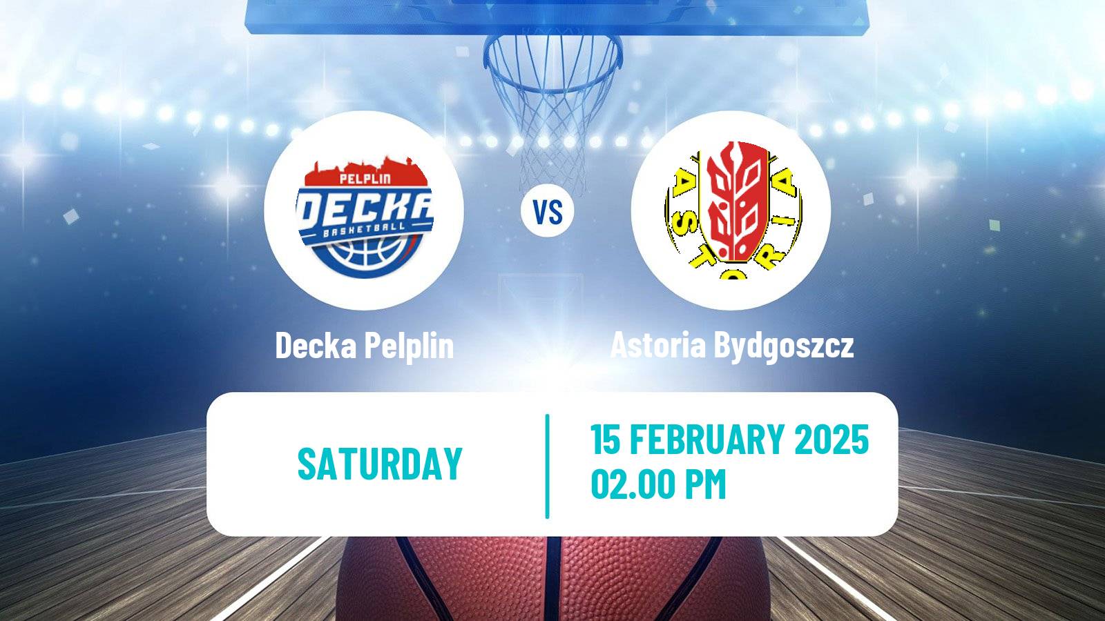 Basketball Polish 1 Liga Basketball Decka Pelplin - Astoria Bydgoszcz