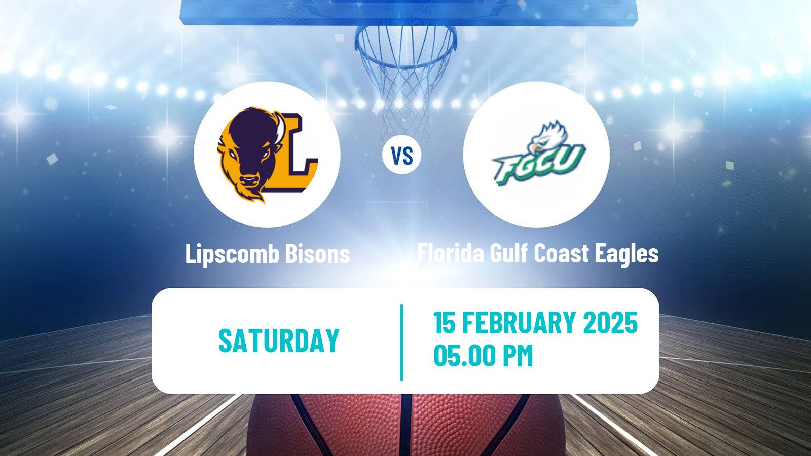 Basketball NCAA College Basketball Lipscomb Bisons - Florida Gulf Coast Eagles