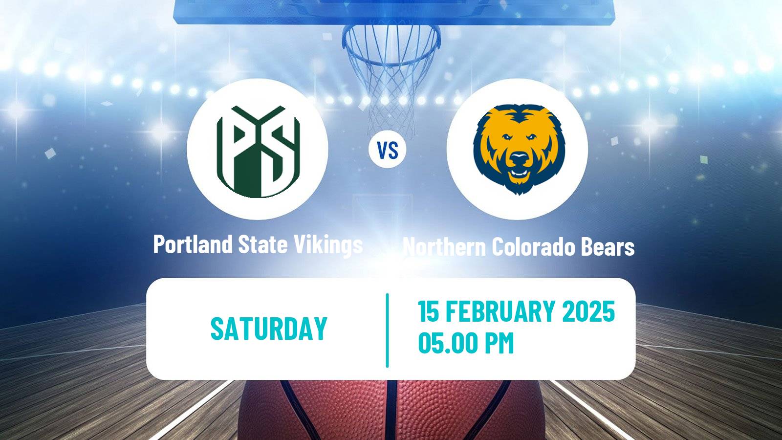 Basketball NCAA College Basketball Portland State Vikings - Northern Colorado Bears