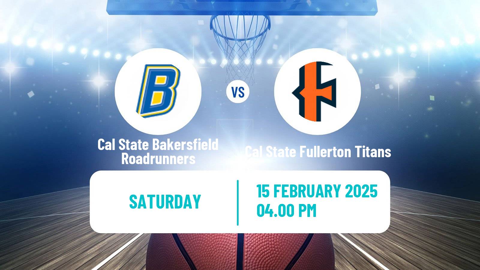 Basketball NCAA College Basketball Cal State Bakersfield Roadrunners - Cal State Fullerton Titans