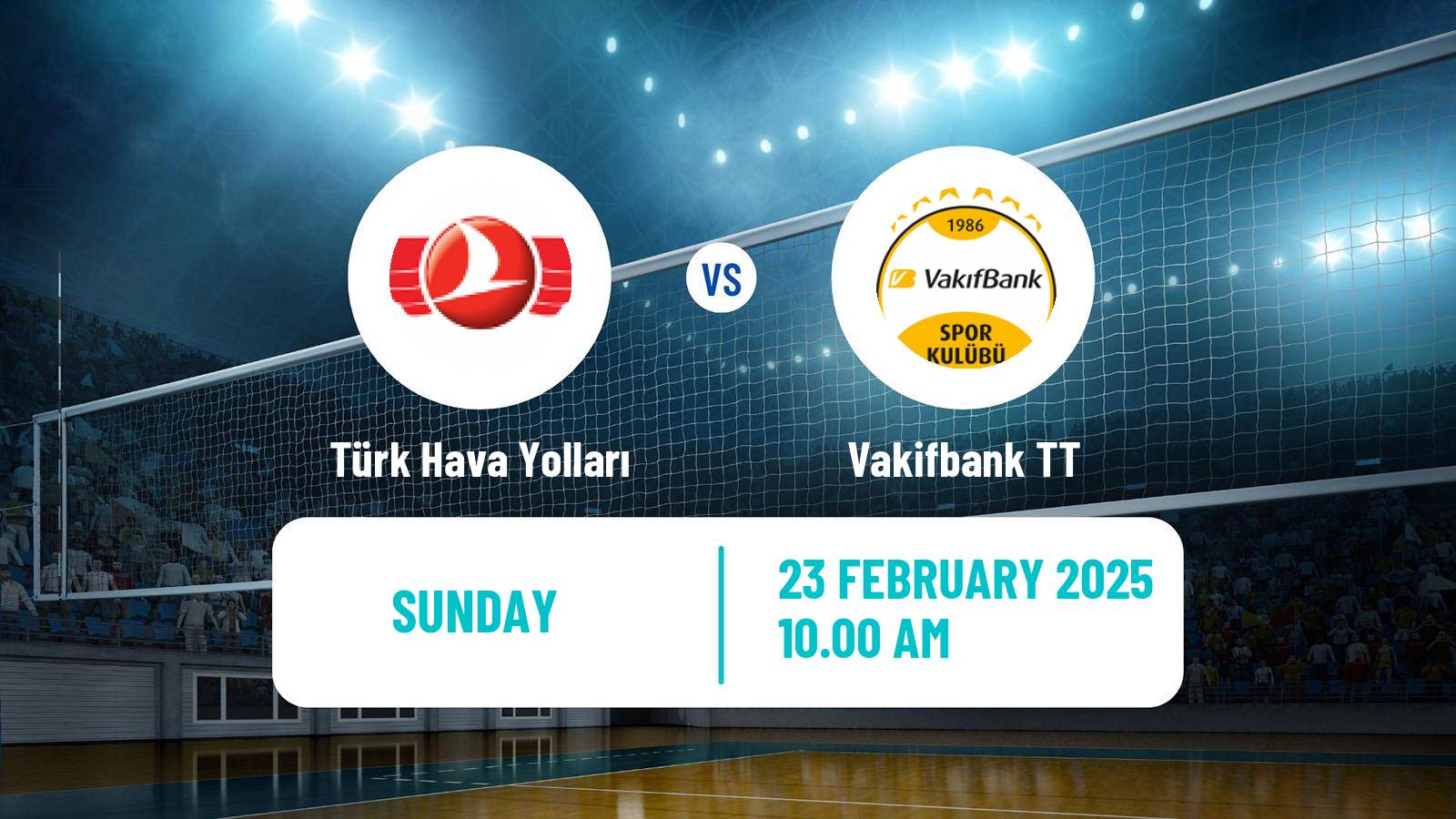 Volleyball Turkish Sultanlar Ligi Volleyball Women Türk Hava Yolları - Vakifbank TT