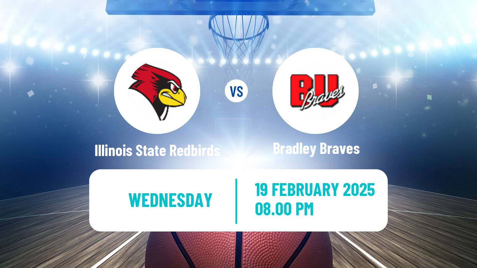 Basketball NCAA College Basketball Illinois State Redbirds - Bradley Braves