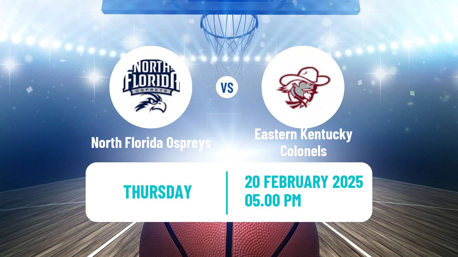 Basketball NCAA College Basketball Women North Florida Ospreys - Eastern Kentucky Colonels