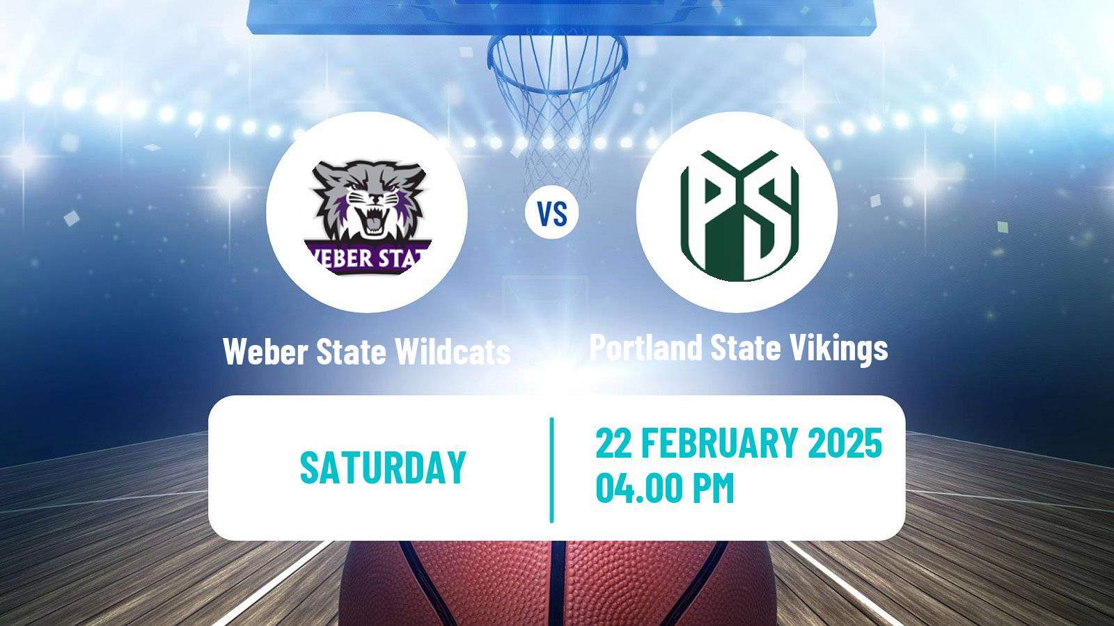 Basketball NCAA College Basketball Weber State Wildcats - Portland State Vikings