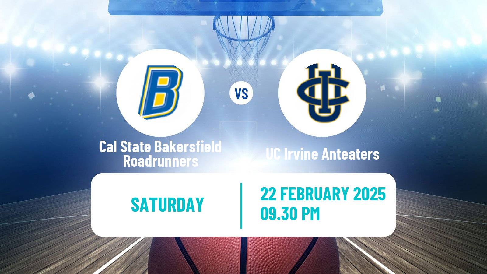 Basketball NCAA College Basketball Cal State Bakersfield Roadrunners - UC Irvine Anteaters