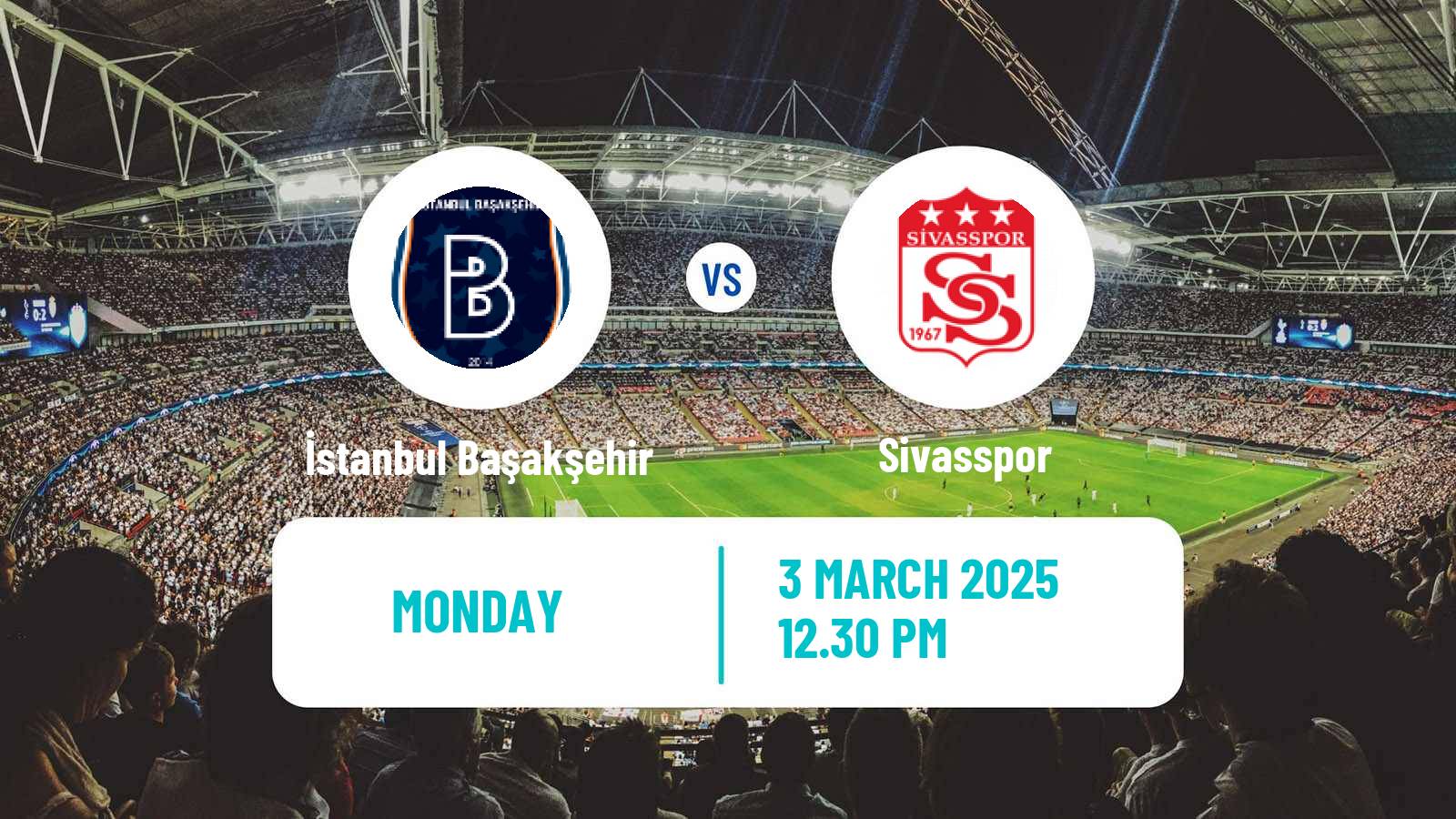 Soccer Turkish Super League İstanbul Başakşehir - Sivasspor