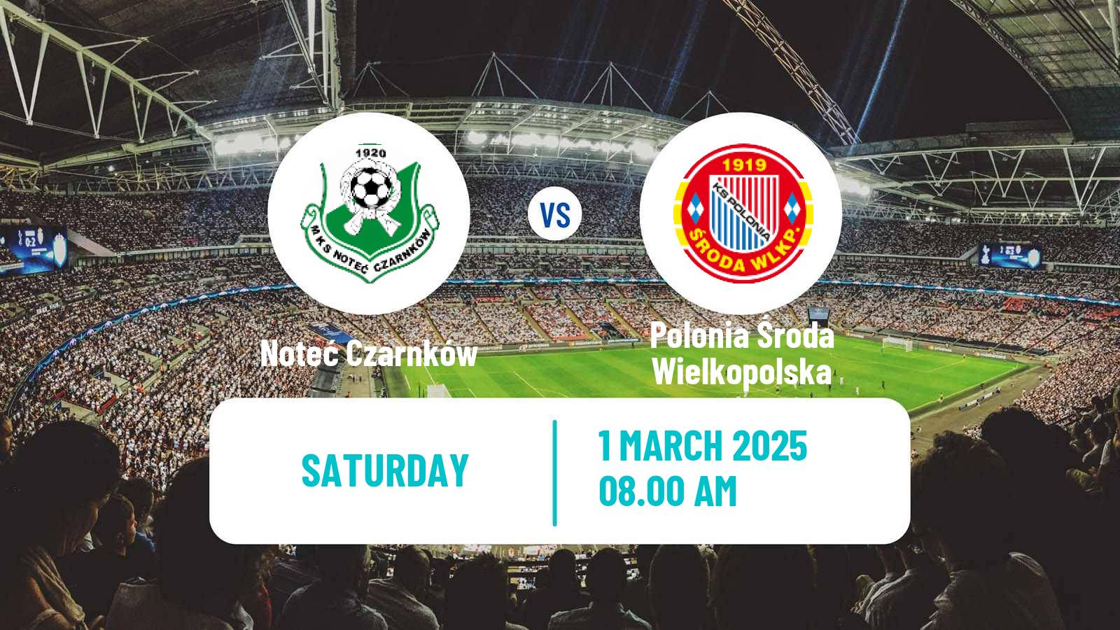 Soccer Polish Division 3 - Group II Noteć Czarnków - Polonia Środa Wielkopolska