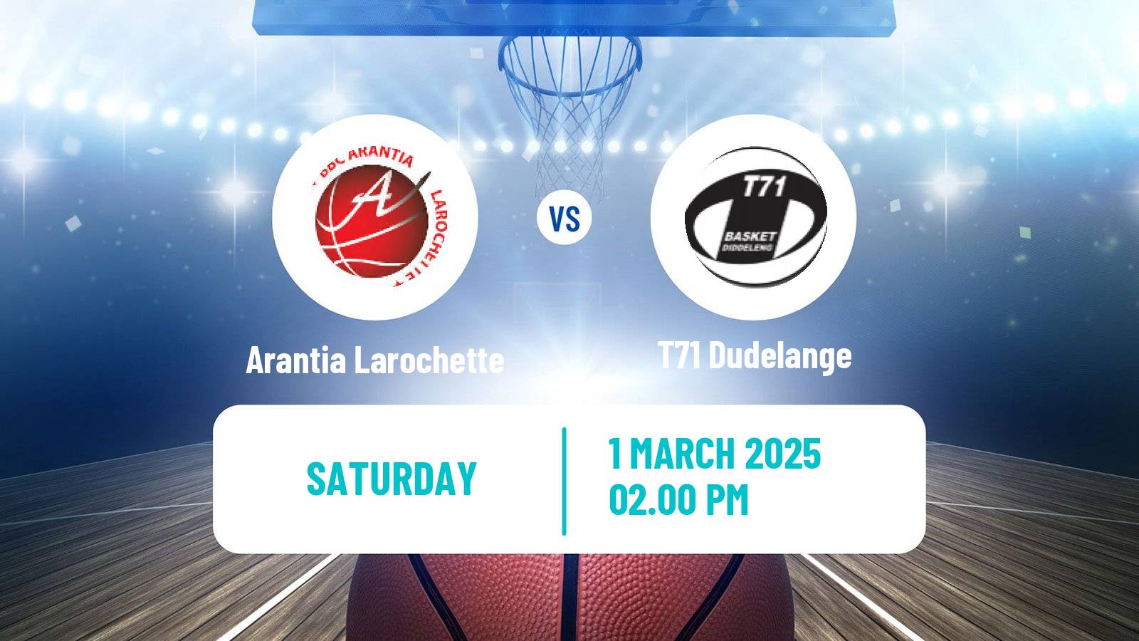 Basketball Luxembourg LBBL Basketball Arantia Larochette - T71 Dudelange