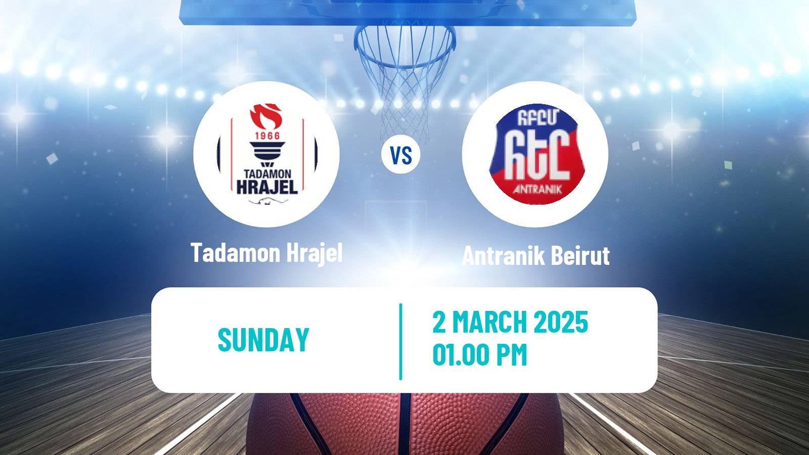 Basketball Lebanese Division 1 Basketball Tadamon Hrajel - Antranik Beirut