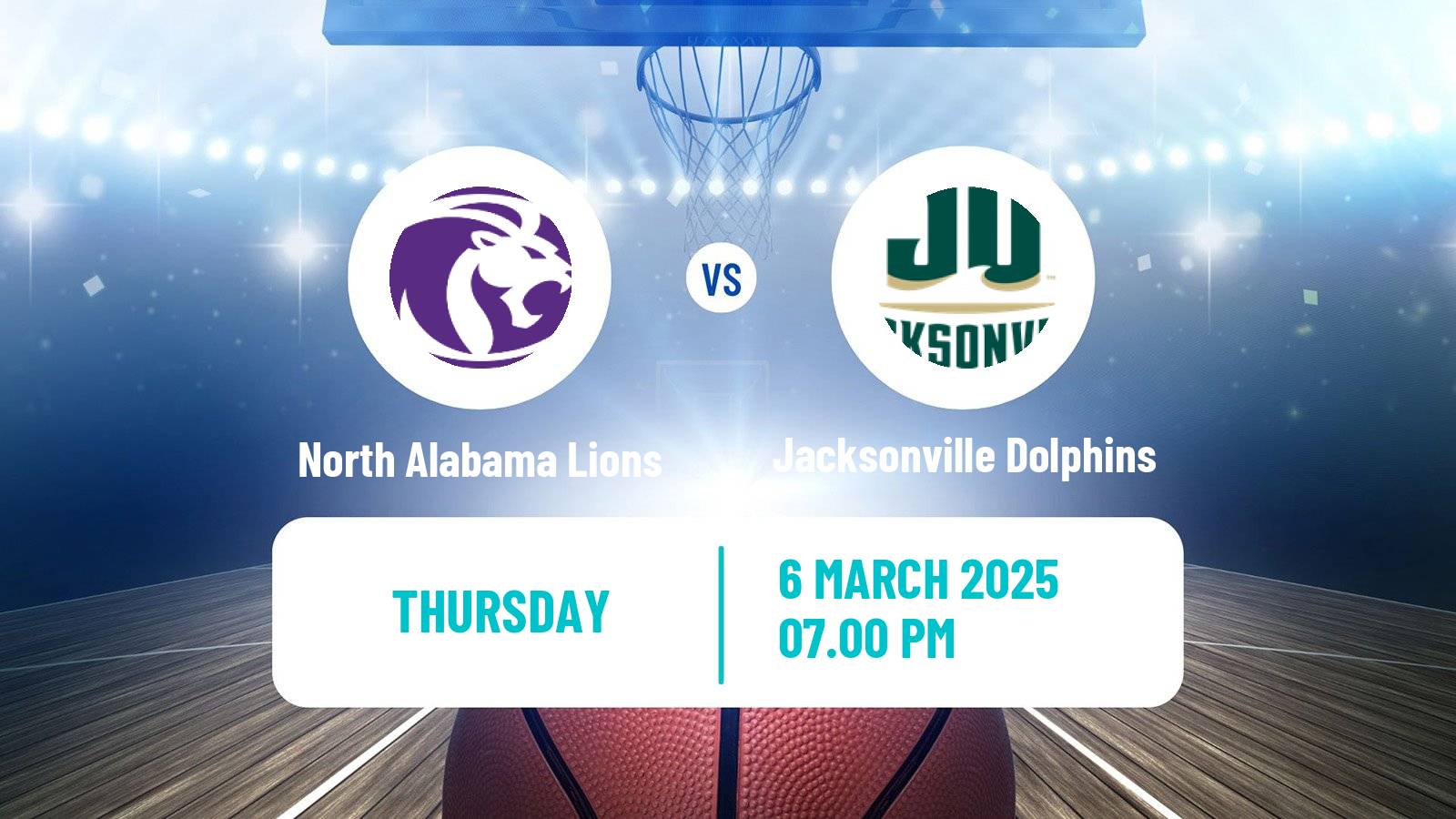 Basketball NCAA College Basketball North Alabama Lions - Jacksonville Dolphins