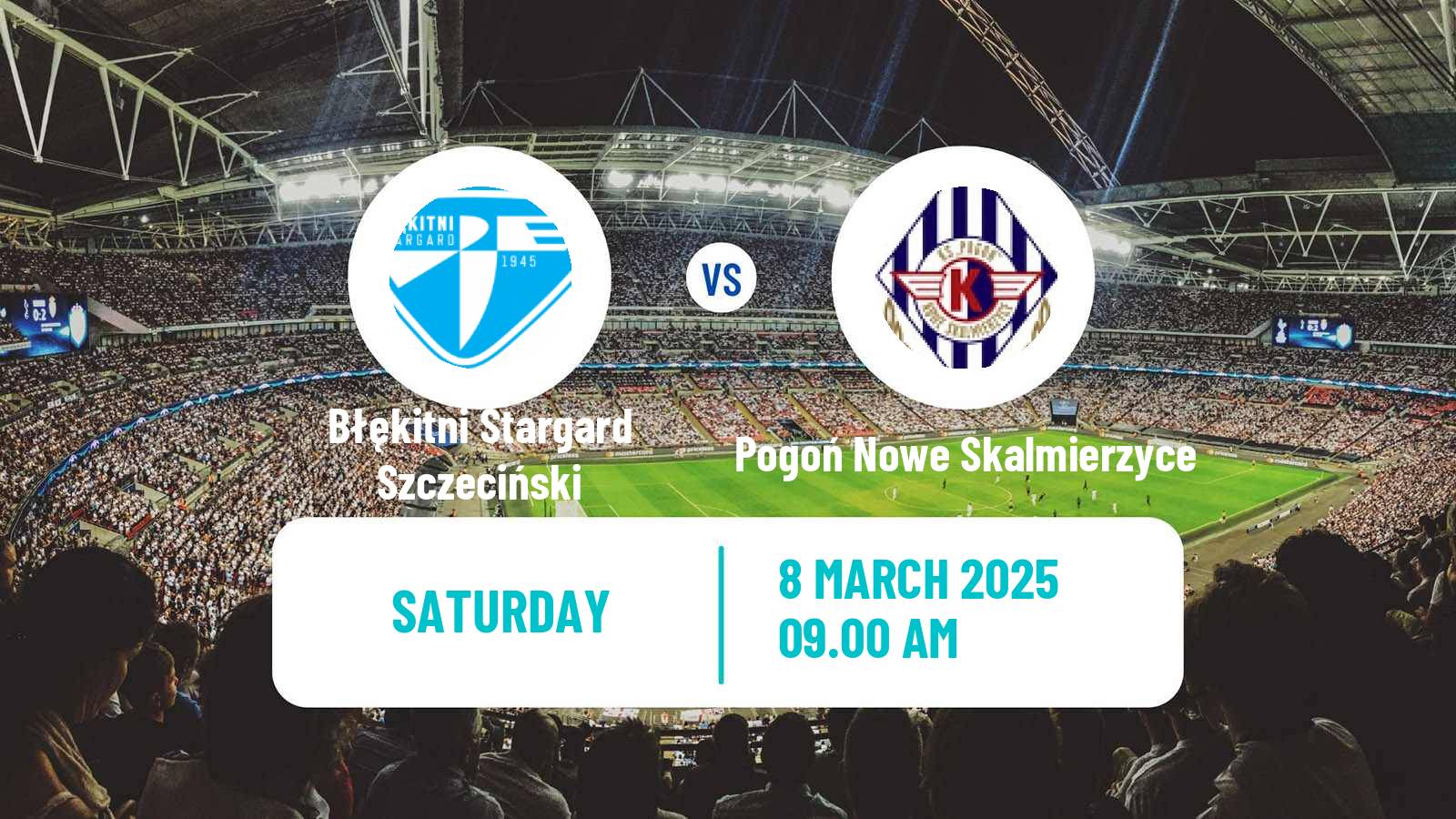 Soccer Polish Division 3 - Group II Błękitni Stargard Szczeciński - Pogoń Nowe Skalmierzyce