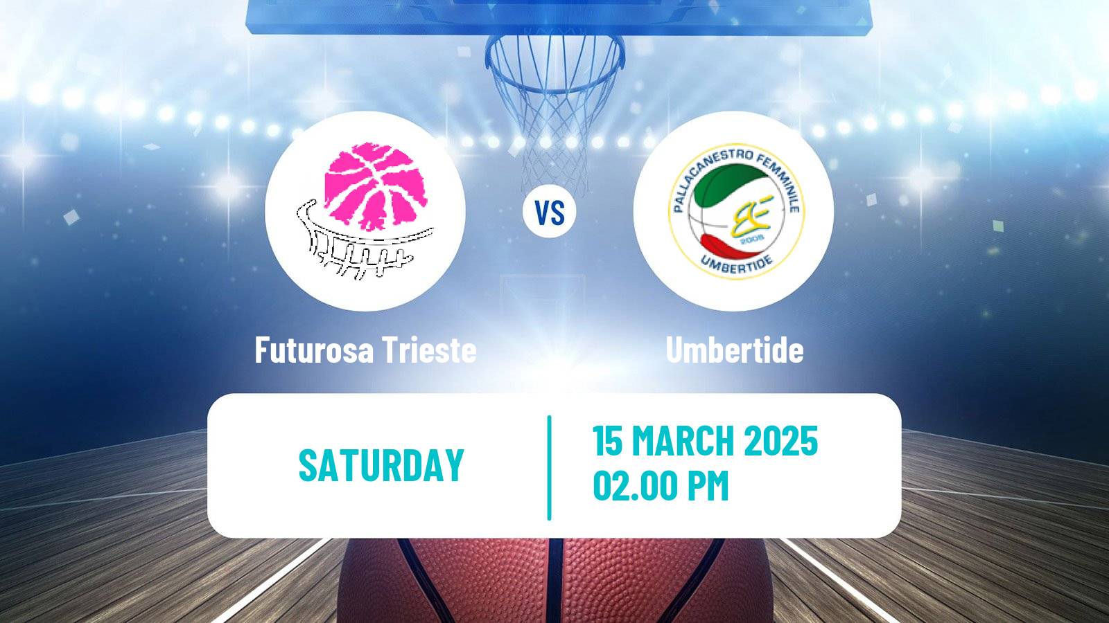 Basketball Serie A2 Basketball Women Group B Futurosa Trieste - Umbertide