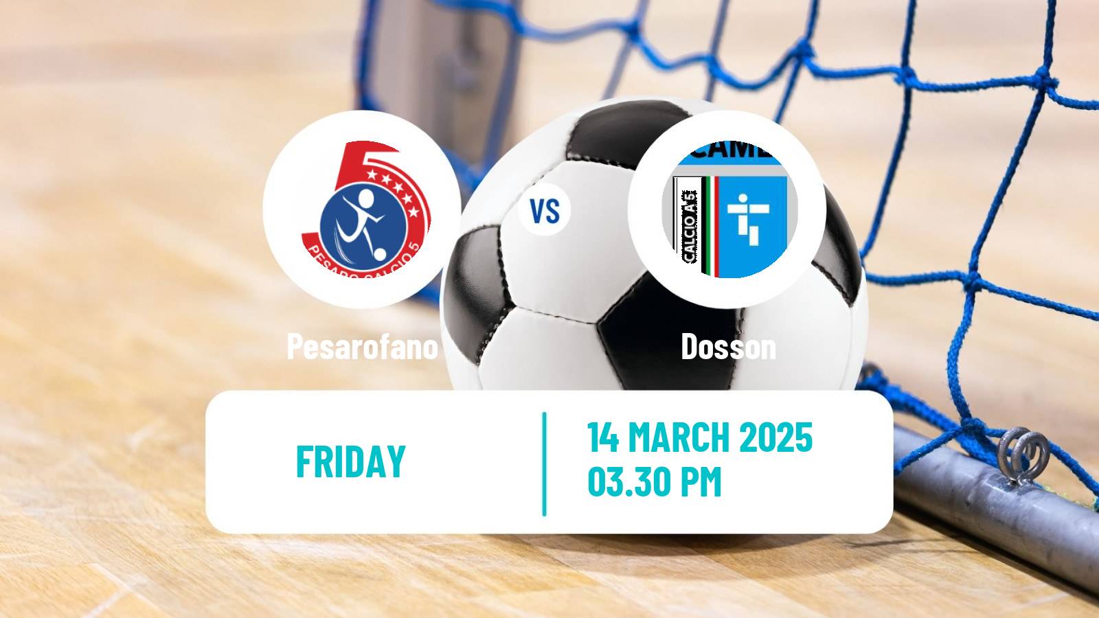 Futsal Italian Serie A Futsal Pesarofano - Dosson