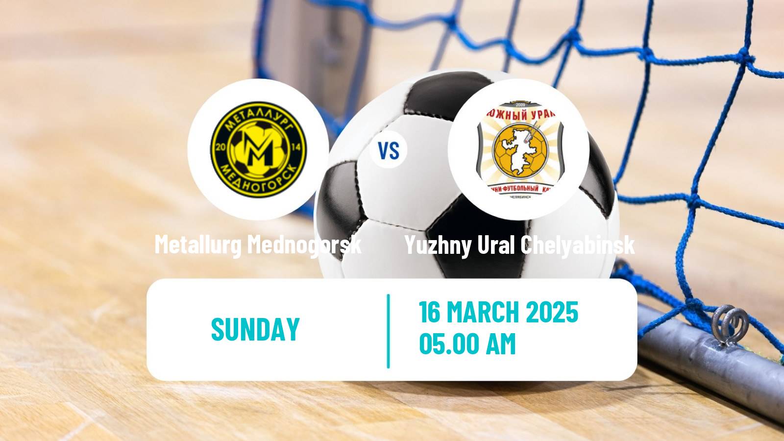 Futsal Russian Second Division Futsal Metallurg Mednogorsk - Yuzhny Ural Chelyabinsk