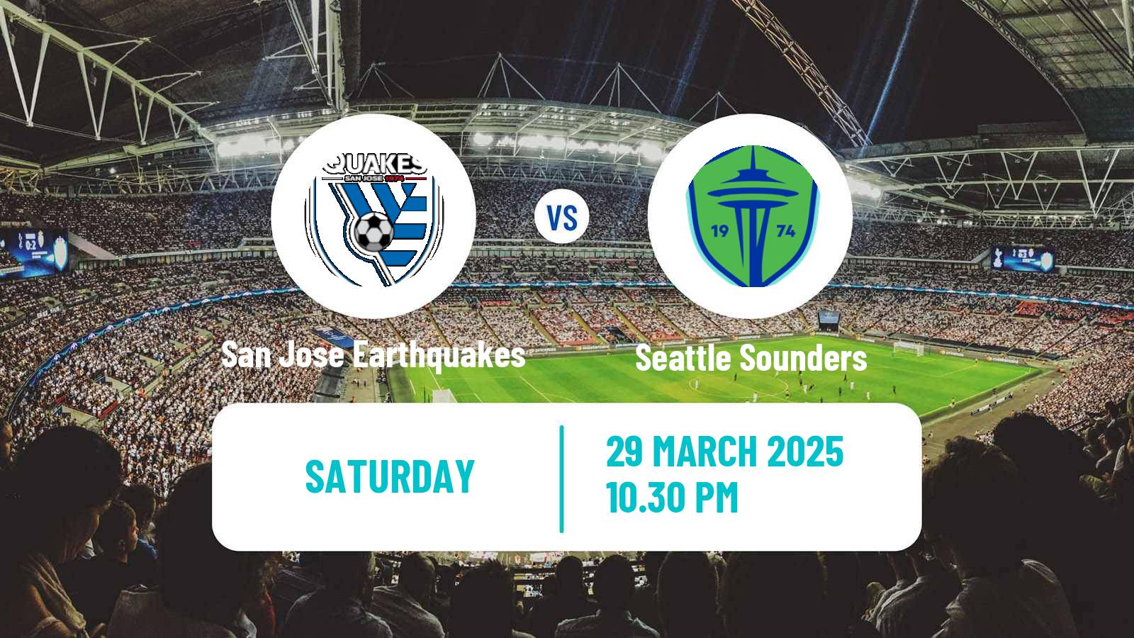 Soccer MLS San Jose Earthquakes - Seattle Sounders