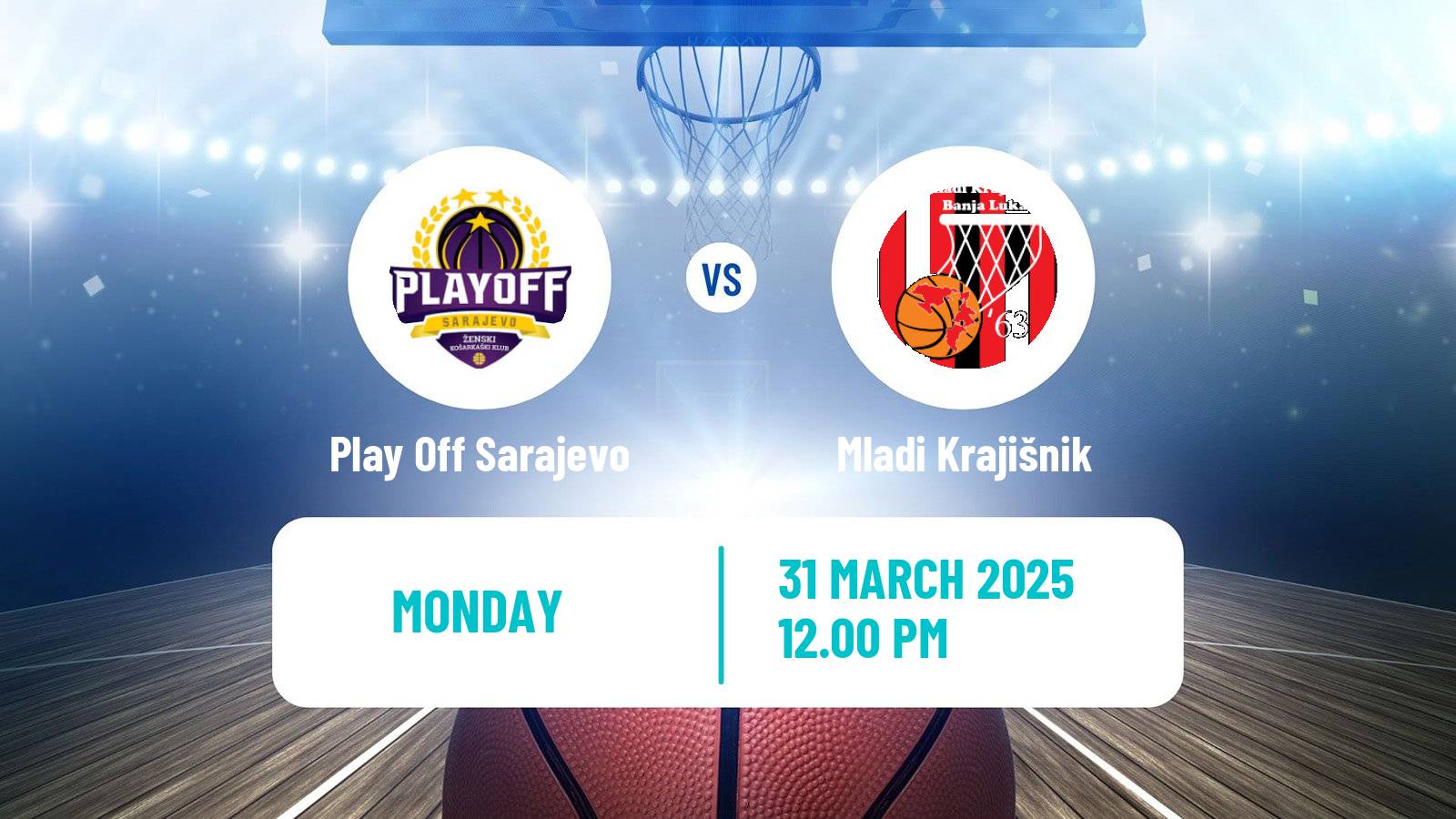 Basketball Bosnian Prvenstvo Basketball Women Play Off Sarajevo - Mladi Krajišnik