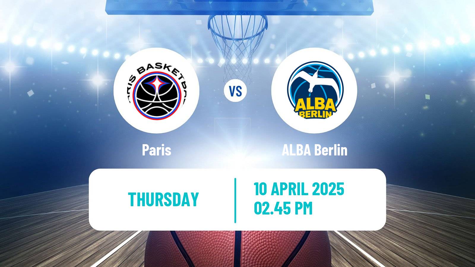 Basketball Euroleague Paris - ALBA Berlin